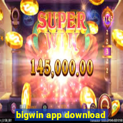 bigwin app download